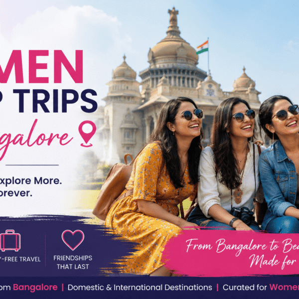 Women Group Trips from Bangalore